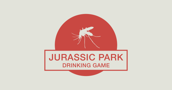 Jurrasic park minimalist poster drinking game