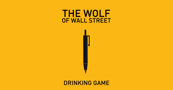 wolf of wallstreet drinking game minimalist cinesmashed